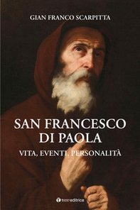 San Francesco di Paola. Vita, eventi, personalità - Librerie.coop