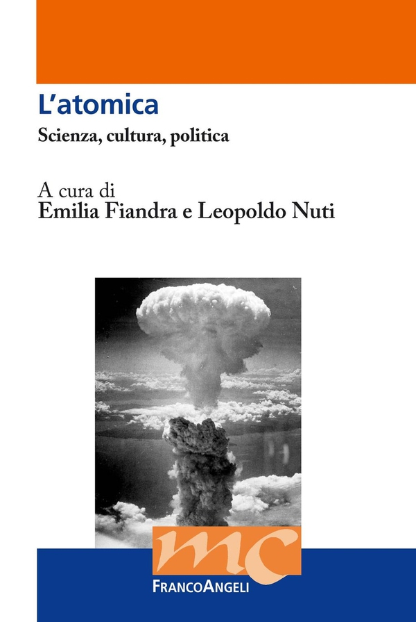 L'atomica. Scienza, cultura, politica - Librerie.coop L'atomica. Scienza, cultura, politica - Librerie.coop