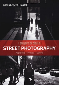 I segreti della street photography - Librerie.coop