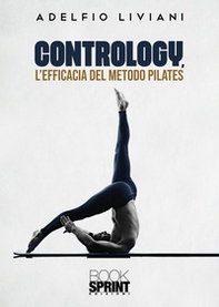 Contrology, l'efficacia del metodo Pilates - Librerie.coop