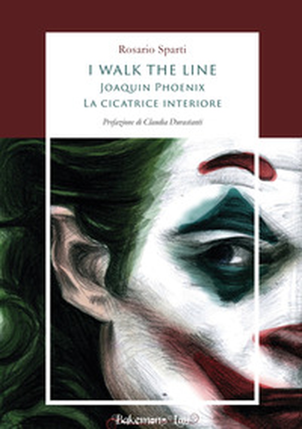 I walk the line. Joaquin Phoenix. La cicatrice interiore - Librerie.coop I walk the line. Joaquin Phoenix. La cicatrice interiore - Librerie.coop