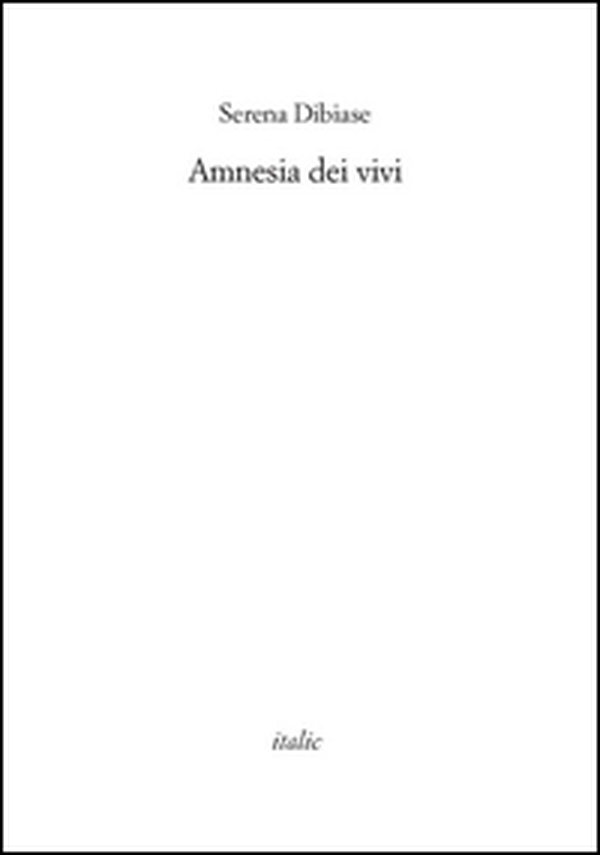 Amnesia dei vivi - Librerie.coop Amnesia dei vivi - Librerie.coop