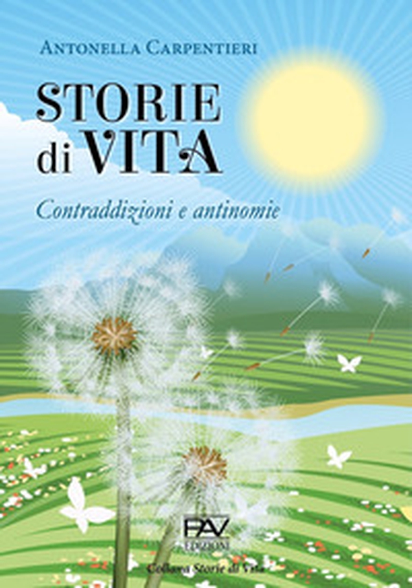 Storie di vita. Contraddizioni e antinomie - Librerie.coop Storie di vita. Contraddizioni e antinomie - Librerie.coop
