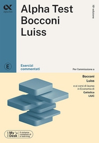 Alpha Test Bocconi e Luiss. Esercizi commentati - Librerie.coop
