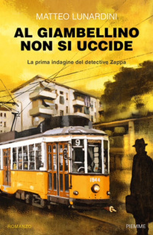 Al Giambellino non si uccide. La prima indagine del detective Zappa - Librerie.coop Al Giambellino non si uccide. La prima indagine del detective Zappa - Librerie.coop