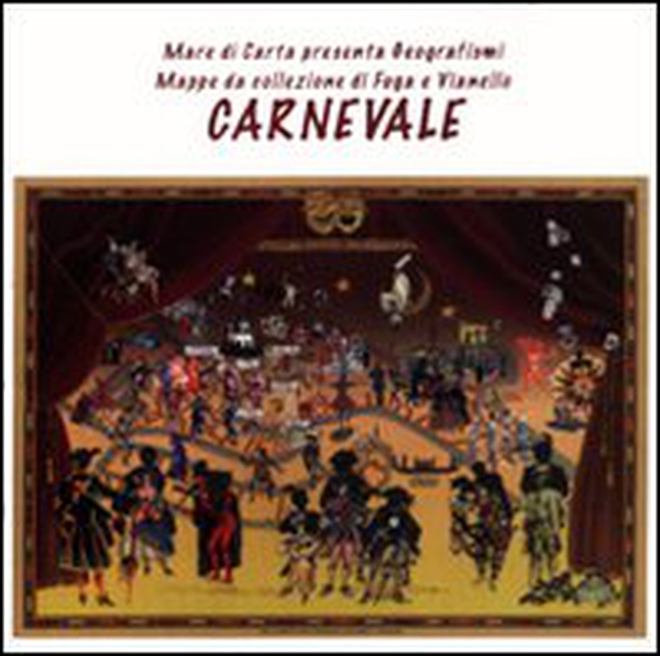 Carnevale. Mappa da collezione - Librerie.coop Carnevale. Mappa da collezione - Librerie.coop