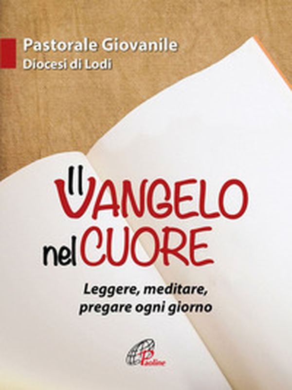Il Vangelo nel cuore. Leggere, meditare, pregare ogni giorno - Librerie.coop Il Vangelo nel cuore. Leggere, meditare, pregare ogni giorno - Librerie.coop