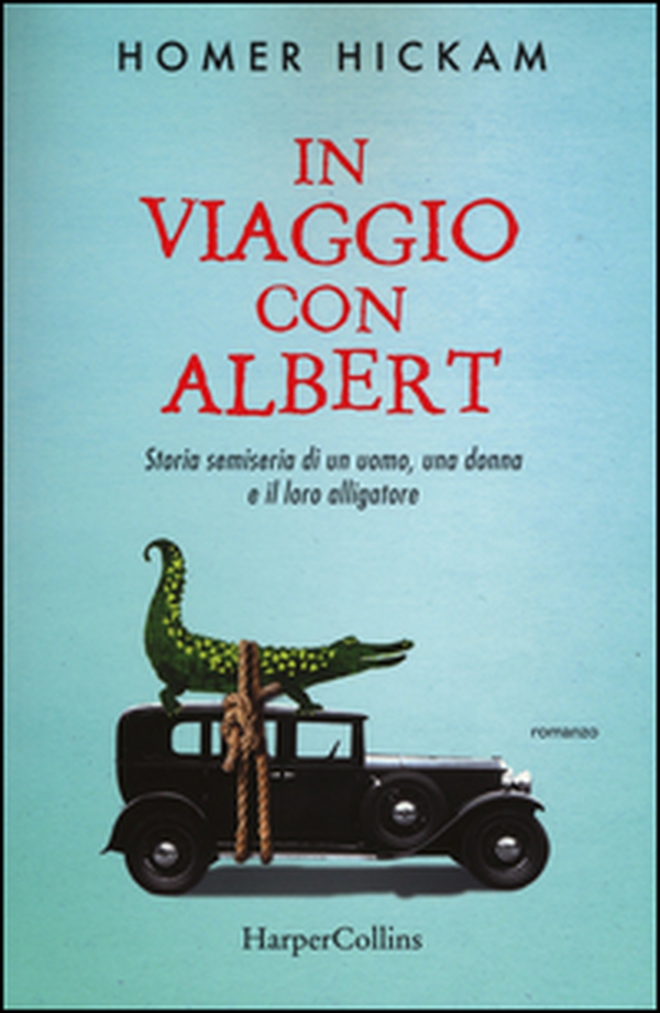 In viaggio con Albert. Storia semiseria di un uomo, una donna e il loro alligatore - Librerie.coop In viaggio con Albert. Storia semiseria di un uomo, una donna e il loro alligatore - Librerie.coop