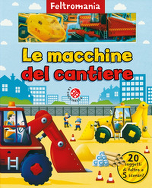 Le macchine da cantiere - Librerie.coop Le macchine da cantiere - Librerie.coop