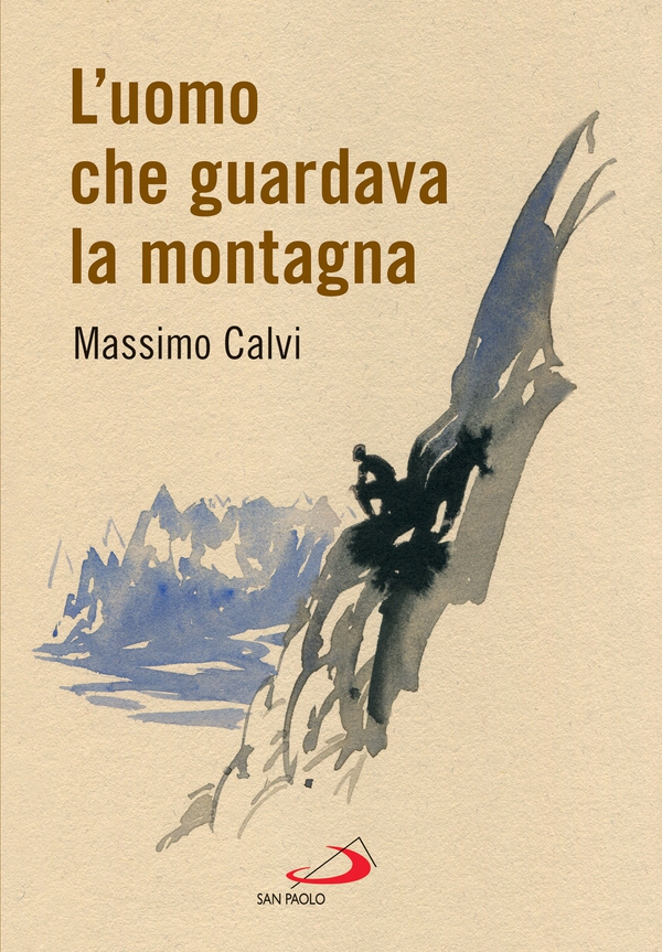 L'uomo che guardava la montagna - Librerie.coop L'uomo che guardava la montagna - Librerie.coop