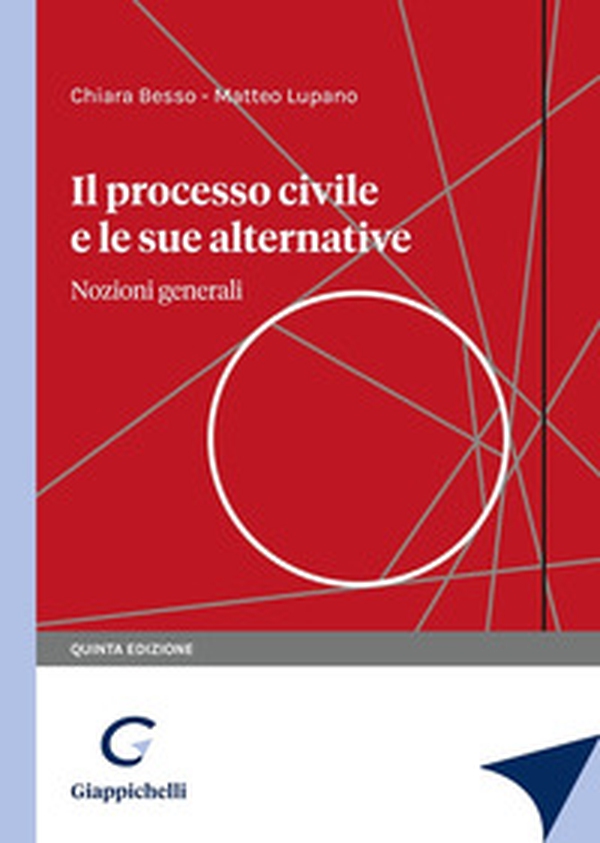 Il processo civile e le sue alternative. Nozioni generali - Librerie.coop Il processo civile e le sue alternative. Nozioni generali - Librerie.coop