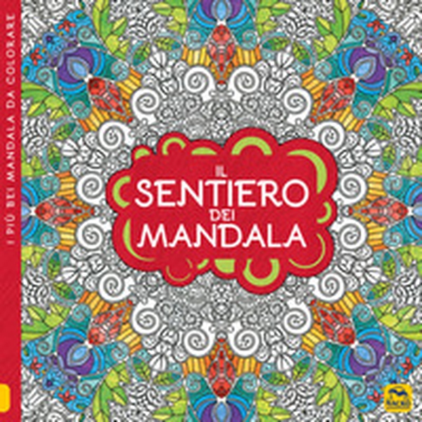 Il sentiero dei mandala. I quaderni dell'Art Therapy. Disegni da colorare - Librerie.coop Il sentiero dei mandala. I quaderni dell'Art Therapy. Disegni da colorare - Librerie.coop