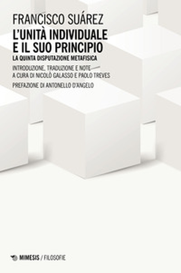 L'unità individuale e il suo principio. La quinta disputazione metafisica - Librerie.coop L'unità individuale e il suo principio. La quinta disputazione metafisica - Librerie.coop