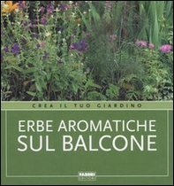Erbe aromatiche sul balcone - Librerie.coop