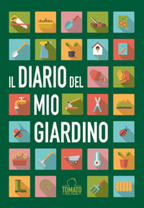 Il diario del mio giardino - Librerie.coop Il diario del mio giardino - Librerie.coop