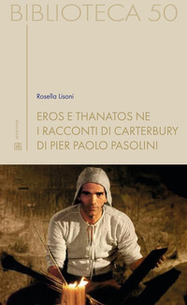 Eros e thanatos ne i Racconti di Carterbury di Pier Paolo Pasolini - Librerie.coop Eros e thanatos ne i Racconti di Carterbury di Pier Paolo Pasolini - Librerie.coop