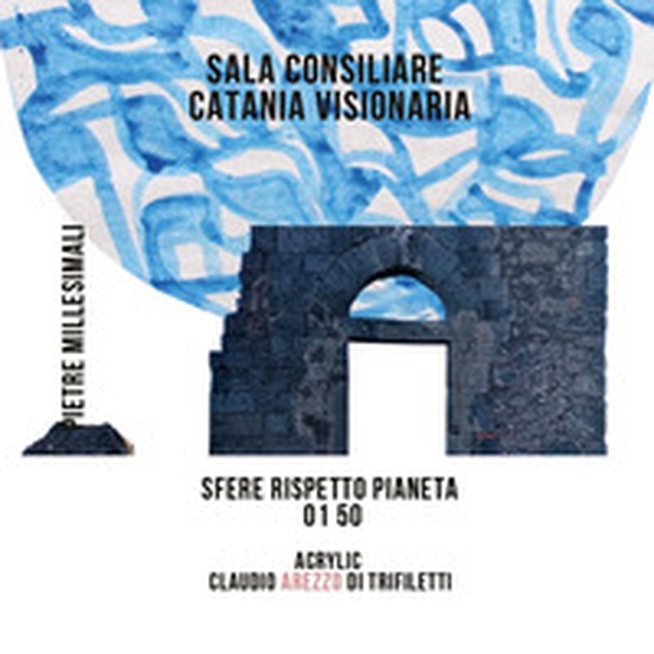 Sala Consiliare Catania Visionaria. Sfere rispetto pianeta 01/50 - Librerie.coop Sala Consiliare Catania Visionaria. Sfere rispetto pianeta 01/50 - Librerie.coop