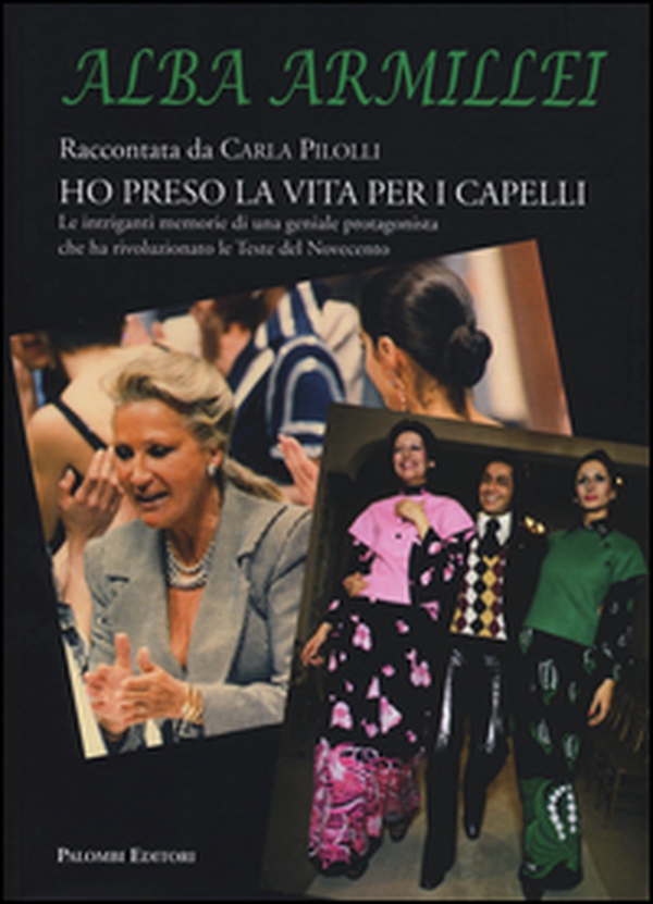 Alba Armillei. Ho preso la vita per i capelli - Librerie.coop Alba Armillei. Ho preso la vita per i capelli - Librerie.coop