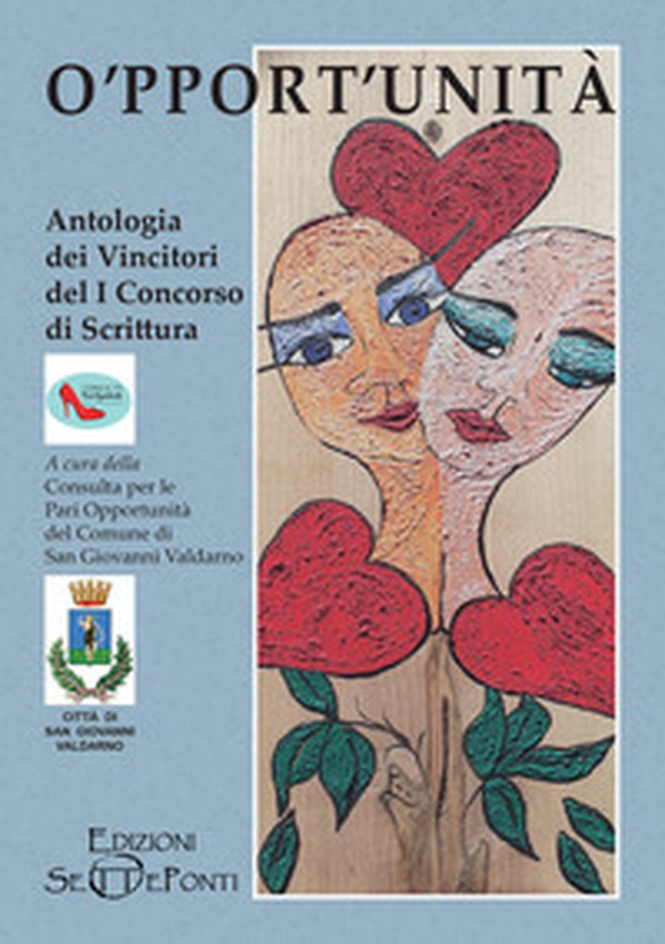 O'pport'unità. Antologia dei vincitori del primo concorso di scrittura - Librerie.coop O'pport'unità. Antologia dei vincitori del primo concorso di scrittura - Librerie.coop