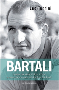 Bartali. L'uomo che salvò l'Italia pedalando - Librerie.coop