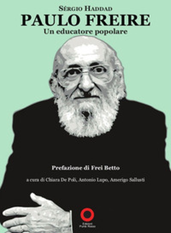 Paulo Freire. Un educatore popolare - Librerie.coop Paulo Freire. Un educatore popolare - Librerie.coop