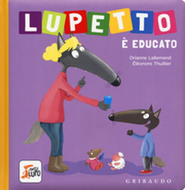 Lupetto è educato. Amico lupo - Librerie.coop Lupetto è educato. Amico lupo - Librerie.coop
