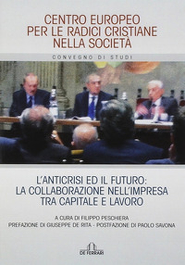 L'anticrisi ed il futuro: la collaborazione nell'impresa tra capitale e lavoro - Librerie.coop L'anticrisi ed il futuro: la collaborazione nell'impresa tra capitale e lavoro - Librerie.coop