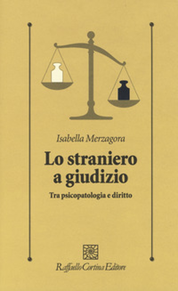 Lo straniero a giudizio. Tra psicopatologia e diritto - Librerie.coop Lo straniero a giudizio. Tra psicopatologia e diritto - Librerie.coop
