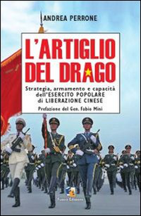 L'artiglio del drago. Strategia, armamento e capacità dell'esercito popolare di liberazione cinese - Librerie.coop L'artiglio del drago. Strategia, armamento e capacità dell'esercito popolare di liberazione cinese - Librerie.coop