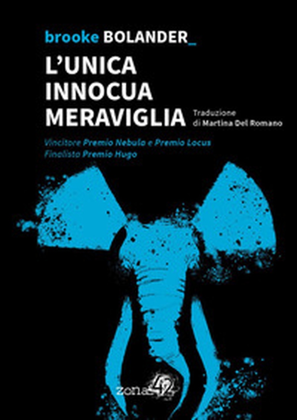 L'unica innocua meraviglia - Librerie.coop L'unica innocua meraviglia - Librerie.coop