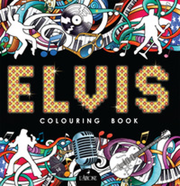 Elvis. Colouring book - Librerie.coop Elvis. Colouring book - Librerie.coop