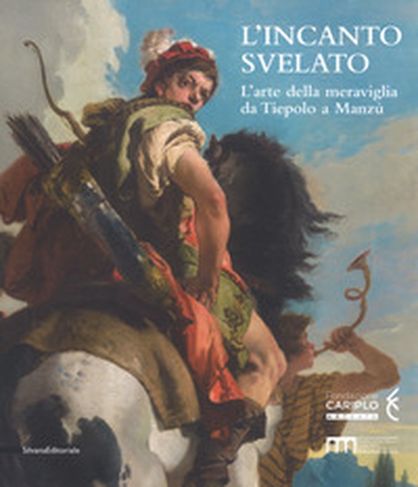 L'incanto svelato. L'arte della meraviglia da Tiepolo a Manzù. Catalogo della mostra (Bergamo, 1 dicembre 2018-24 febbraio 2019) - Librerie.coop L'incanto svelato. L'arte della meraviglia da Tiepolo a Manzù. Catalogo della mostra (Bergamo, 1 dicembre 2018-24 febbraio 2019) - Librerie.coop