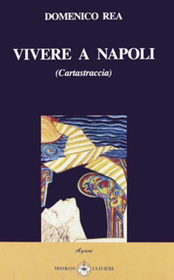 Vivere a Napoli. Carta straccia - Librerie.coop Vivere a Napoli. Carta straccia - Librerie.coop