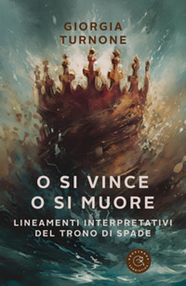 O si vince o si muore. Lineamenti interpretativi del Trono di Spade - Librerie.coop O si vince o si muore. Lineamenti interpretativi del Trono di Spade - Librerie.coop