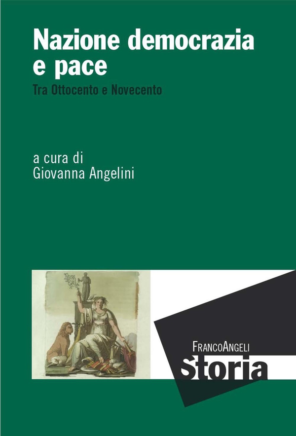 Nazione democrazia e pace. Tra Ottocento e Novecento - Librerie.coop Nazione democrazia e pace. Tra Ottocento e Novecento - Librerie.coop