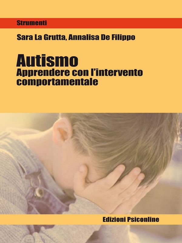 Autismo. Apprendere con il metodo comportamentale - Librerie.coop Autismo. Apprendere con il metodo comportamentale - Librerie.coop