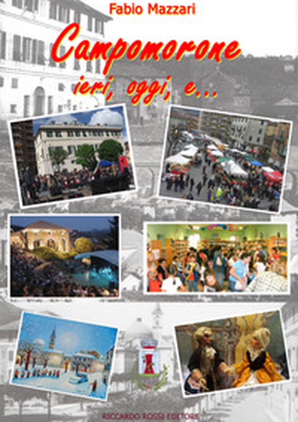 Campomorone ieri, oggi, e... - Librerie.coop Campomorone ieri, oggi, e... - Librerie.coop