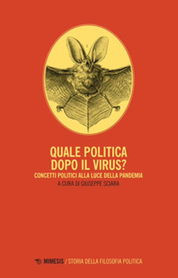 Quale politica dopo il virus? Concetti politici alla luce della pandemia - Librerie.coop Quale politica dopo il virus? Concetti politici alla luce della pandemia - Librerie.coop