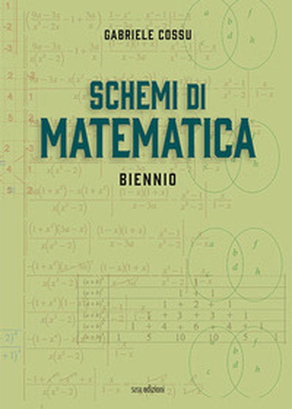 Schemi di matematica. Biennio. Per le Scuole superiori - Librerie.coop Schemi di matematica. Biennio. Per le Scuole superiori - Librerie.coop