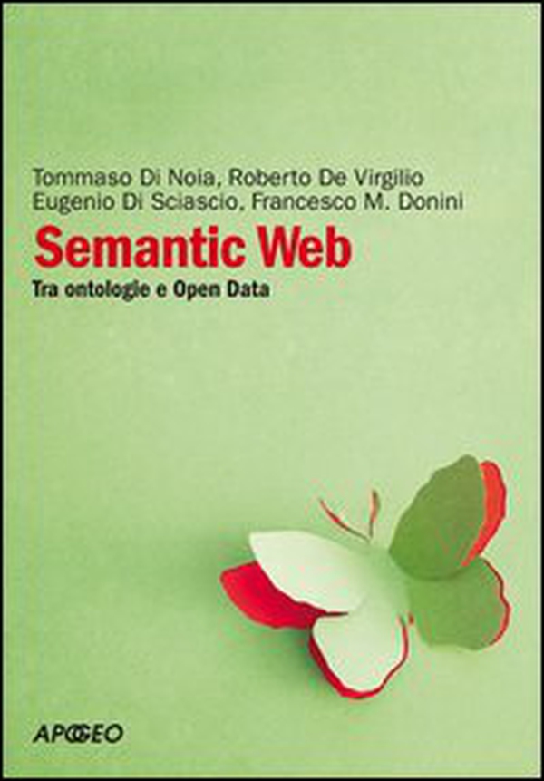 Semantic Web. Tra ontologie e Open Data - Librerie.coop Semantic Web. Tra ontologie e Open Data - Librerie.coop