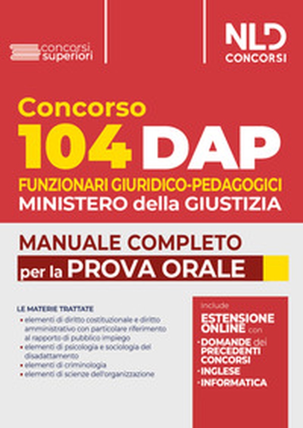 Concorso DAP 104 posti funzionari giuridico-pedagogici. Manuale completo per la prova orale con domande formulate ai precedenti concorsi - Librerie.coop Concorso DAP 104 posti funzionari giuridico-pedagogici. Manuale completo per la prova orale con domande formulate ai precedenti concorsi - Librerie.coop