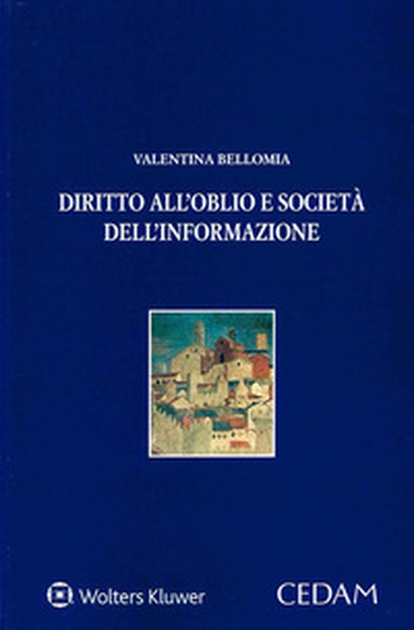 Diritto all'oblio e società dell'informazione - Librerie.coop Diritto all'oblio e società dell'informazione - Librerie.coop