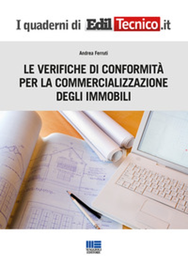 Le verifiche di conformità per la commercializzazione degli immobili - Librerie.coop Le verifiche di conformità per la commercializzazione degli immobili - Librerie.coop