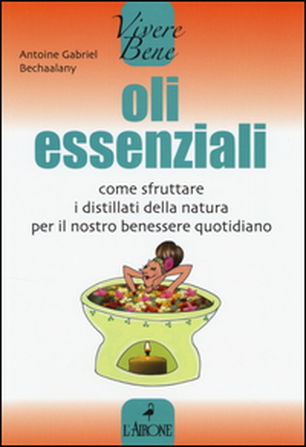 Oli essenziali. Come sfruttare i distillati della natura per il nostro benessere quotidiano - Librerie.coop Oli essenziali. Come sfruttare i distillati della natura per il nostro benessere quotidiano - Librerie.coop