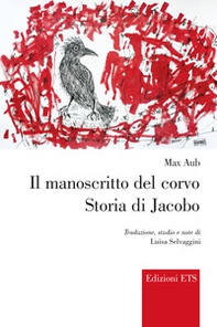 Il manoscritto del corvo. Storia di Jacobo - Librerie.coop