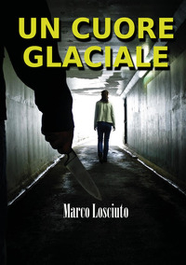 Un cuore glaciale - Librerie.coop Un cuore glaciale - Librerie.coop