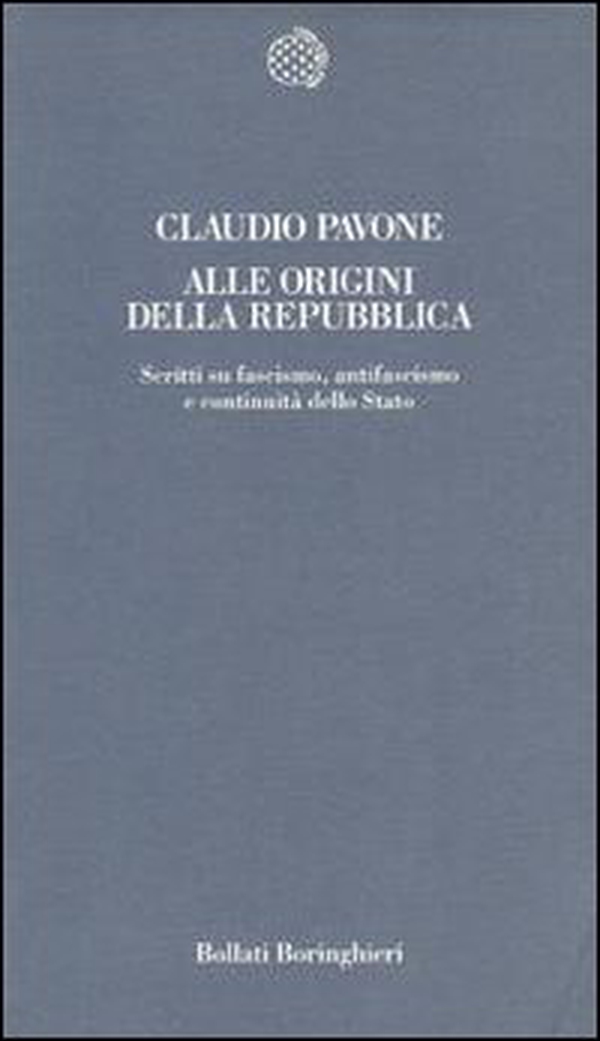 Alle origini della Repubblica. Scritti su fascismo, antifascismo e continuità dello Stato - Librerie.coop Alle origini della Repubblica. Scritti su fascismo, antifascismo e continuità dello Stato - Librerie.coop