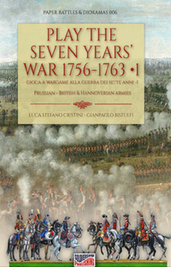 Play the Seven Years' War 1756-1763-Gioca a Wargame alla Guerra dei Sette Anni 1756-1763 - Librerie.coop Play the Seven Years' War 1756-1763-Gioca a Wargame alla Guerra dei Sette Anni 1756-1763 - Librerie.coop