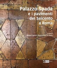Palazzo Spada e i pavimenti del seicento a Roma - Librerie.coop