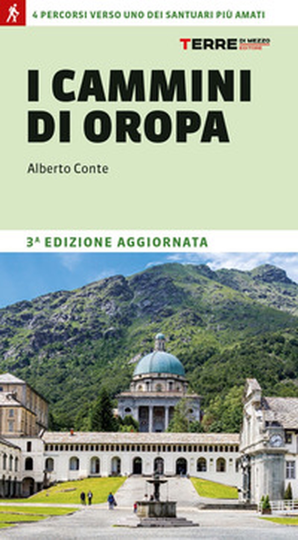 I cammini di Oropa. 4 percorsi verso uno dei santuari più amati - Librerie.coop I cammini di Oropa. 4 percorsi verso uno dei santuari più amati - Librerie.coop